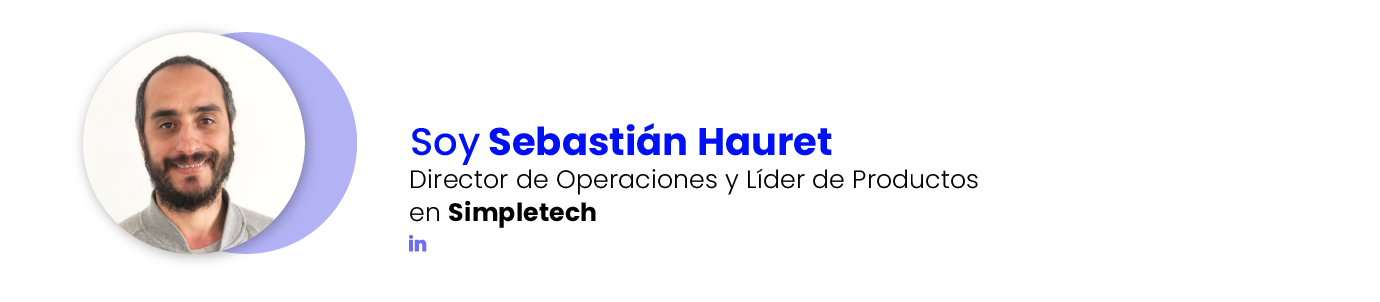 Autor - Sebastian Hauret - Director de operaciones y producto en simpletech